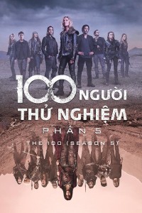 Xem phim 100 Người Thử Nghiệm (Phần 5) - The 100 (Season 5) (2018)