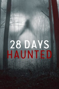 Xem phim 28 ngày ma ám - 28 Days Haunted (2022)