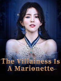 Xem phim Ác Nữ Chỉ Là Một Con Rối - The Villainess is a Marionette (2022)