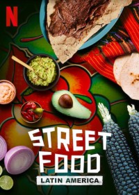 Xem phim Ẩm thực đường phố: Mỹ Latinh - Street Food: Latin America (2020)