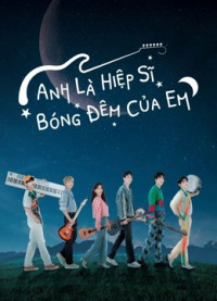 Xem phim Anh Là Hiệp Sĩ Bóng Đêm Của Em - Let Me Be Your Knight (2021)