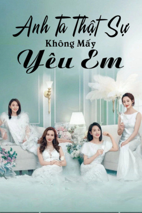 Xem phim Anh Ta Thật Sự Không Mấy Yêu Em - Love Yourself (2020)