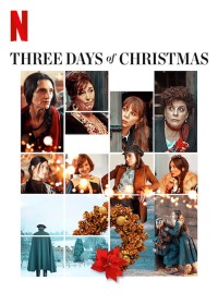 Xem phim Ba ngày Giáng sinh - Three Days of Christmas (2019)