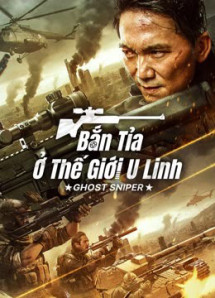 Xem phim Bắn Tỉa Ở Thế Giới U Linh - GHOST SNIPER (2023)