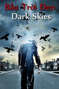 Xem phim Bầu Trời Đen - Dark Skies (2013)