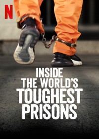 Xem phim Bên trong những nhà tù khốc liệt nhất thế giới (Phần 5) - Inside the World’s Toughest Prisons (Season 5) (2021)