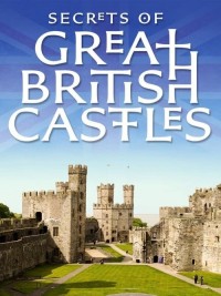 Xem phim Bí mật các lâu đài của đảo Anh - Secrets of Great British Castles (2015)