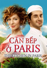 Xem phim Căn Bếp ở Paris - The Kitchen in Paris (2017)