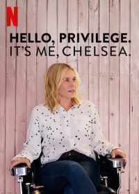 Xem phim Chelsea và đặc quyền của người da trắng - Hello, Privilege. It's Me, Chelsea (2019)