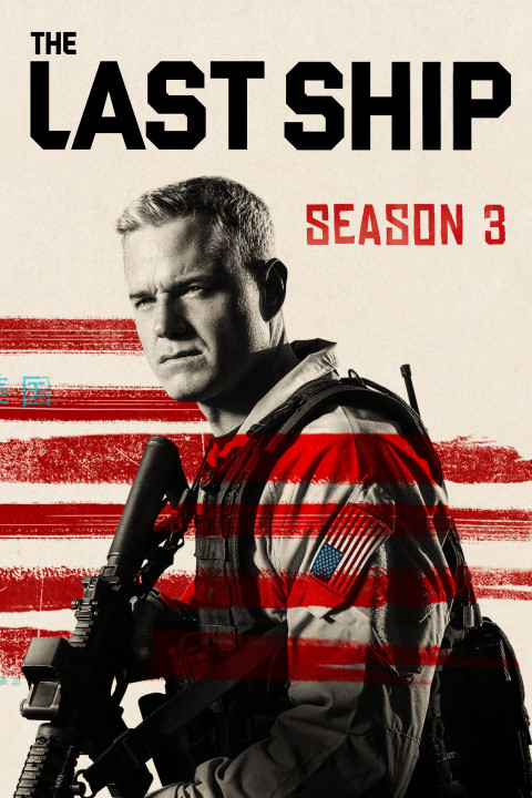 Xem phim Chiến Hạm Cuối Cùng (Phần 3) - The Last Ship (Season 3) (2016)