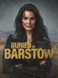 Xem phim Chôn Vùi Quá Khứ - Buried in Barstow (2023)