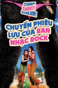 Xem phim Chuyến Phiêu Lưu Của Ban Nhạc Rock - Stomp! Shout! Scream! (2005)