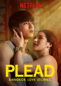 Xem phim Chuyện tình Bangkok: Thú nhận - Bangkok Love Stories: Plead (2019)