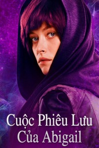 Xem phim Cuộc Phiêu Lưu Của Abigail - Abigail (2019)