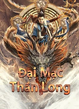 Xem phim Đại Mạc Thần Long - Desert Dragon (2021)