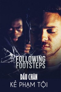 Xem phim Dấu Chân Kẻ Phạm Tội - Following Footsteps (2016)