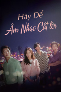 Xem phim Để Âm Nhạc Cất Lời - I Wanna Hear Your Song (2019)