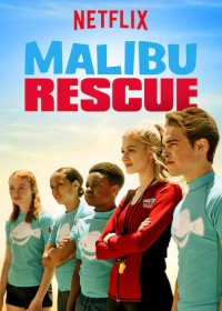 Xem phim Đội cứu hộ Malibu: Loạt phim - Malibu Rescue: The Series (2019)