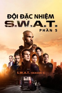 Xem phim Đội Đặc Nhiệm SWAT (Phần 5) - S.W.A.T. (Season 5) (2021)