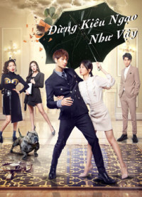 Xem phim Đừng Kiêu Ngạo Như Vậy - Proud of Love (2021)