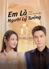 Xem phim Em Là Người Lý Tưởng - Fairy From the Painting (2022)