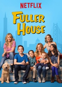 Xem phim Gia đình Fuller (Phần 1) - Fuller House (Season 1) (2016)