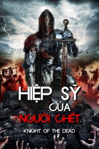 Xem phim Hiệp Sĩ Của Người Chết - Knight Of The Dead (2013)