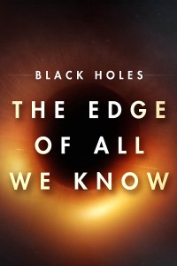 Xem phim Hố đen: Giới hạn hiểu biết của chúng ta - Black Holes | The Edge of All We Know (2021)