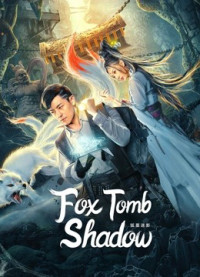 Xem phim Hồ Mộ Mê Ảnh - Fox tomb shadow (2022)