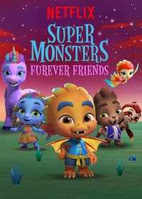 Xem phim Hội quái siêu cấp: Tri kỷ Quái vật - Super Monsters Furever Friends (2019)