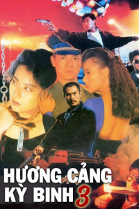 Xem phim Hương Cảng Kỳ Binh 3 - Long Arm of the Law III (1989)