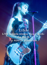 Xem phim LiSA LiVE is Smile Always, Eve&Birth: Buổi biểu diễn tại Nippon Budokan - LiSA LiVE is Smile Always, Eve&Birth: The Birth at Nippon Budokan (2022)