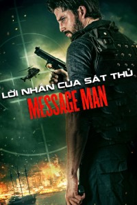 Xem phim Lời Nhắn Của Sát Thủ - Message Man (2018)