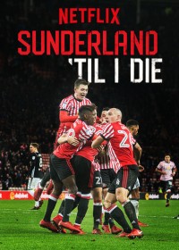 Xem phim Mãi mãi đội Sunderland (Phần 2) - Sunderland 'Til I Die (Season 2) (2020)