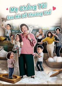 Xem phim Mẹ Chồng Tôi Sao Mà Dễ Thương Thế - U Motherbaker (2020)