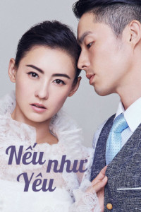 Xem phim Nếu Như Yêu - Love Won't Wait (2018)