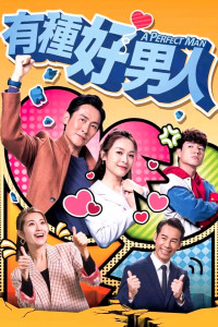 Xem phim Người Đàn Ông Hoàn Hảo TVB - A Perfect Man (2022)