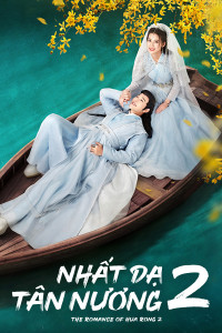 Xem phim Nhất Dạ Tân Nương 2 - The Romance Of Hua Rong 2 (2022)