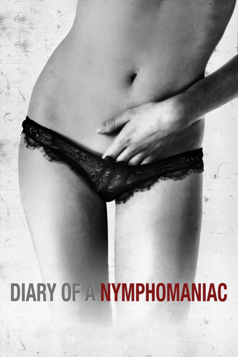 Xem phim Nhật Ký Cô Nàng Nghiện Sex - Diary of a Nymphomaniac (2008)