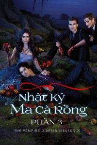 Xem phim Nhật Ký Ma Cà Rồng 3 - The Vampire Diaries Season 3 (2011)