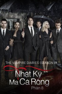 Xem phim Nhật Ký Ma Cà Rồng (Phần 8) - The Vampire Diaries Season 8 (2016)