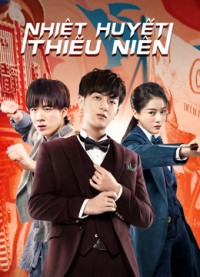 Xem phim Nhiệt Huyết Thiếu Niên - Hot-blooded Youth (2019)