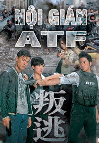 Xem phim Nội gián ATF -  叛逃 (2014)