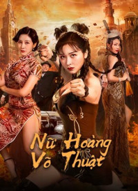 Xem phim Nữ Hoàng Võ Thuật - The Queen of KungFu (2020)