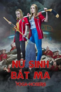 Xem phim Nữ Sinh Bắt Ma - Yoga Hosers (2016)