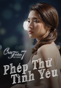 Xem phim Phép Thử Tình Yêu - Club Friday The Series 7: Love Test (2017)