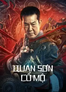 Xem phim Quan Sơn Cổ Mộ - Coffin Mountain Tomb (2022)