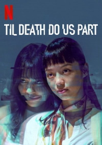 Xem phim Rạp hát kinh hoàng - Til Death Do Us Part (2019)