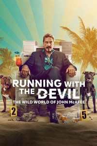 Xem phim Running with the Devil: The Wild World of John McAfee - Running with the Devil: The Wild World of John McAfee (2022)