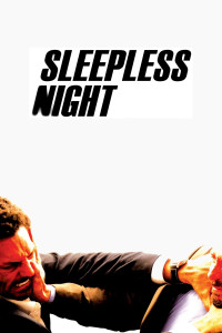 Xem phim Sleepless Night - Sleepless Night (2011)